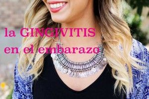 la Gingivitis en el embarazo