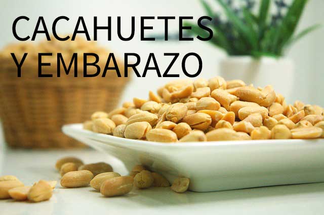 cacahuetes y embarazo